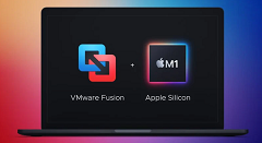 虚拟机软件VMware Fusion已适配苹果M1芯片